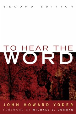 To Hear the Word - Second Edition (eBook, ePUB) - Yoder, John Howard