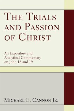 The Trials and Passion of Christ (eBook, ePUB)