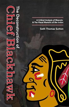 The Deconstruction of Chief Blackhawk - Sutton, Seth Thomas