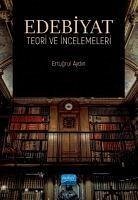 Edebiyat Teori ve Incelemeleri - Aydin, Ertugrul