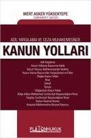 Adil Yargilama ve Ceza Muhakemesinde Kanun Yollari - Asker Yüksektepe, Mert