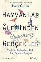 Hayvanlar Aleminden Uygunsuz Gercekler - Cooke, Lucy