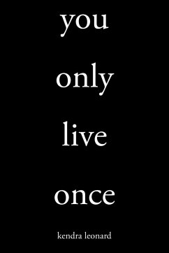 You Only Live Once - Leonard, Kendra