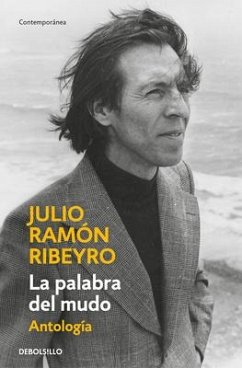 La Palabra del Mudo (Antología) / The Word of the Speechless: Selected Stories - Ribeyro, Julio Ramón