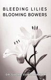 Bleeding Lilies Blooming Bowers