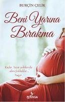 Beni Yarina Birakma - Celik, Burcin