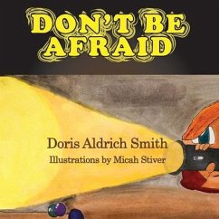 Don't Be Afraid - Smith, Doris Aldrich