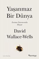 Yasanmaz Bir Dunya - Wallace - Wells, David