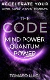 The Code Mind Power Quantum Power (eBook, ePUB)