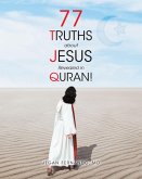 77 Truths about Jesus Revealed in Quran! (eBook, ePUB)
