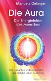 Die Aura - Die Energiefelder des Menschen (eBook, ePUB)