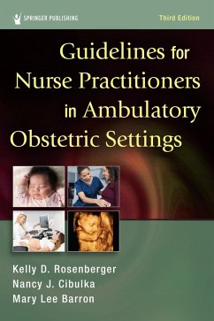 Guidelines for Nurse Practitioners in Ambulatory Obstetric Settings, Third Edition (eBook, ePUB) - Rosenberger, Kelly D.; Cibulka, Nancy J.; Barron, Mary Lee