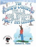 The Funky Donkey Tells His Story About His First Ski Lesson On Safety