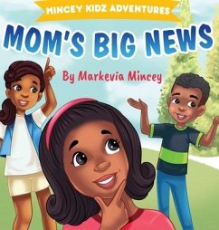 Mom's Big News - Mincey, Markevia; Mincey, Jeremy