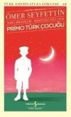 Primo Türk Cocugu Toplu Hikayeleri Günümüz Türkcesiyle Ikinci Cilt 1911-1914
