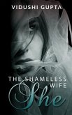 She: The Shameless Wife