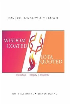 Wisdom Coated: IOTA Quoted - Yeboah, Joseph Kwadwo