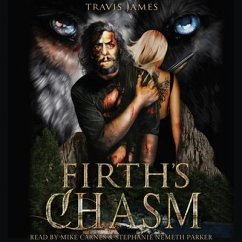 Firth's Chasm: In the Blink of an Eye - James, Travis