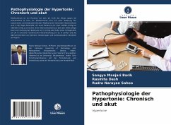 Pathophysiologie der Hypertonie: Chronisch und akut - Barik, Sangya Manjari;Dash, Rasmita;Sahoo, Rudra Narayan