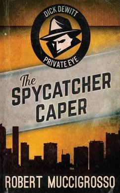 The Spycatcher Caper - Muccigrosso, Robert