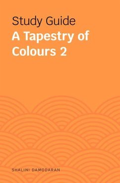 Study Guides: A Tapestry of Colours 2 - Damodaran, Shalini