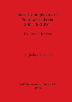 Social Complexity in Southwest Iberia 800-300 B.C. - Júdice Gamito, T.