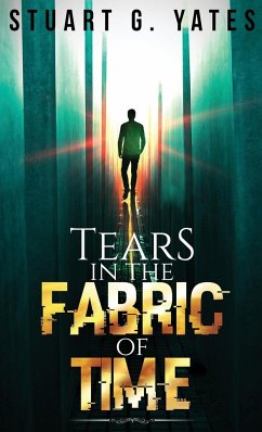 Tears in the Fabric of Time - Yates, Stuart G.