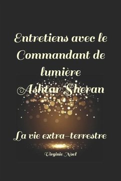 Entretiens avec le Commandant de Lumière Ashtar Sheran - Noel, Virginie