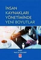 Insan Kaynaklari Yönetiminde Yeni Boyutlar - Kavi, Ersin