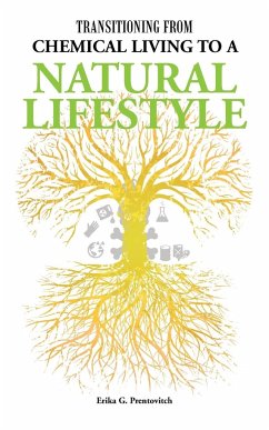 Transitioning from Chemical Living to a Natural Lifestyle - Prentovitch, Erika G.