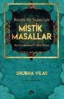 Büyülü Bir Yasam Icin Mistik Masallar - Vilas, Shubha