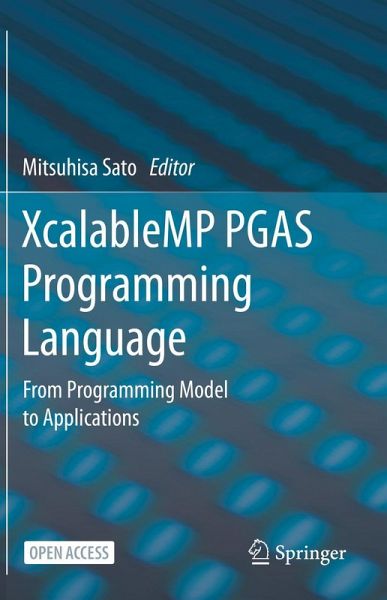 XcalableMP PGAS Programming Language XcalableMP PGAS Programming Language