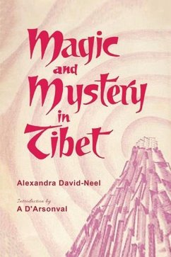 Magic and Mystery in Tibet - David-Neel, Alexandra