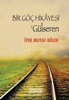 Bir Göc Hikayesi - Gülseren - Mutaf Böler, Ipek