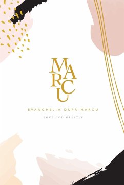 Evanghelia dup¿ Marcu - Greatly, Love God