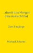 ...damit das Morgen eine Aussicht hat - Bild 1