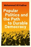 Popular Politics and the Path to Durable Democracy (eBook, ePUB)