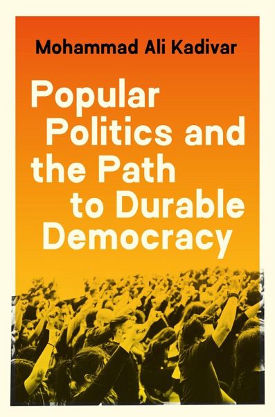 Popular Politics and the Path to Durable Democracy (eBook, PDF)