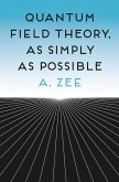 Quantum Field Theory, as Simply as Possible (eBook, PDF)