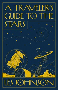 A Traveler's Guide to the Stars (eBook, ePUB) - Johnson, Les