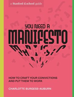 You Need a Manifesto (eBook, ePUB) - Burgess-Auburn, Charlotte; Stanford d. school