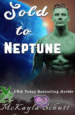 Sold to Neptune (Sold to Series, #4) (eBook, ePUB) - Schutt, McKayla