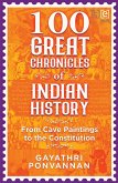 100 Great Chronicles of Indian History (eBook, ePUB)