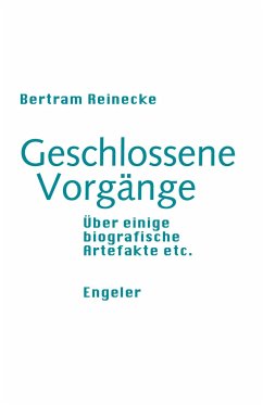 Geschlossene Vorgänge - Reinecke, Bertram