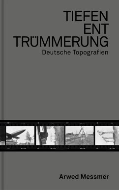 Tiefenenttrümmerung / Clearing the Depths - Messmer, Arwed;Haberkorn, Falk;Lübbke-Tidow, Maren