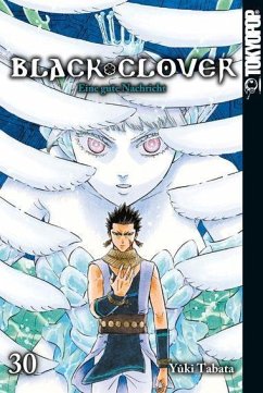 Eine gute Nachricht / Black Clover Bd.30 - Tabata, Yuki