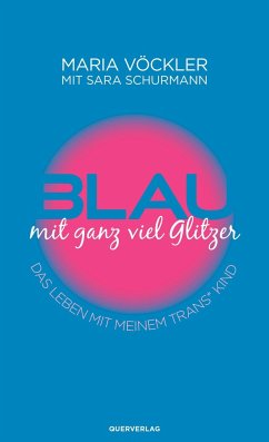 Blau mit ganz viel Glitzer - Vöckler, Maria;Schurmann, Sara