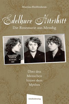 Edelhure Nitribitt - Die Rosemarie aus Mendig - Keiffenheim, Martina