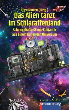 DAS ALIEN TANZT IM SCHLARAFFENLAND