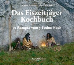 Das Eiszeitjäger Kochbuch - Werner, Achim;Dummer, Jens
